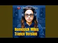 Lagu Homesick Miles (Trance Version)
