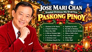 Jose Mari Chan & Classic Carols 2027 🎄🎁 Timeless Filipino Christmas Hits Medley