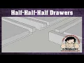 The fast and easy half-half-half drawer construction method