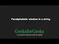 Panalphabetic window in a string GeeksforGeeks