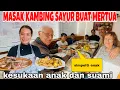MASAK DAGING KAMBING 1,5kg DAN SAYUR KESUKAAN MERTUA DAN KELUARGA ,BAHAGIA ITU SEDERHANA 