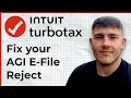 How to fix your AGI e-file reject TurboTax 2025 Guide