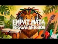 Lagu REGGAE VERSION | D'BAGINDAS - EMPAT MATA | COVER AI