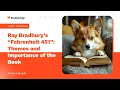 Ray Bradbury s Fahrenheit 451 Themes and Importance of the Book - Essay Example