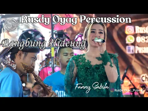 Download MP3 BANGBUNG HIDEUNG || RUSDY OYAG PERCUSSION FEAT FANNY SABILA