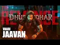 Vaari Jaavan | Dhurandhar The Revenge | Ranveer Singh | Shashwat S ,Jyoti N, Jasmine S, Reble