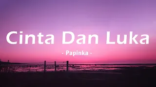 Download Cinta Dan Luka - Papinka (Lirik) 🎵🎵 MP3