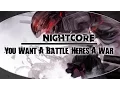 Download Lagu Nightcore - You Want a Battle, Here's A War