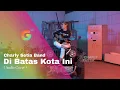 Download Lagu Charly Setia Band - Di Batas Kota Ini ( Audio Cover )