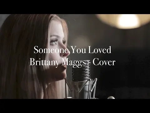 Download MP3 Lewis Capaldi - Someone You Loved // Brittany Maggs cover