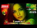 Download Lagu 🎵💚 O MELHOR DO REGGAE REMIX INTERNACIONAL 2025 | REGGAE DO  MARANHÃO ♫ MÚSICA  REGGAE REMIX 2025