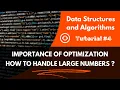 Handling Large Numbers Importance of Optimization Data Structures and Algorithms Tutorial