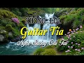 Download Lagu Nhạc Không Lời Guitar Tỉa Nghe Sướng Cái Tai, Hòa Tấu Guitar Say Mê Lòng Cho Bạn Thư Giãn