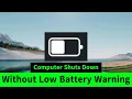 Battery Low Notification not Working Laptop Shuts Down without Low Battery Warning Windows