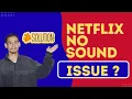 How to Fix No Sound on Netflix Step by Step - Here s How You Can Do It 2026 Edition