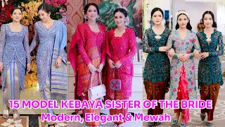 elegance in harmony stunning kebaya for the sister of the bride kebaya modern tradisional terbaru