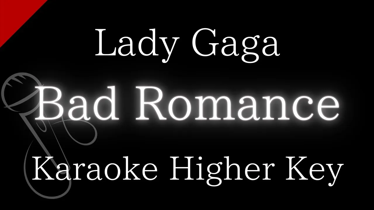 【Karaoke Instrumental】Bad Romance / Lady Gaga【Higher Key】 【Karaoke Instrumental】Bad Romance / Lady Gaga【Higher Key】