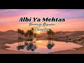 Albi Ya Mehtas (Orcestra) | Arabic Song Viral  🎵 | Lagu Arab Terbaru & Populer
