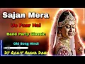 Download Lagu Sajan Mera Us Paar Hai - Band Party Classic Old Song - Dj Rohit Ahwa Dang