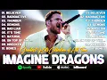 Lagu Imagine Dragons Greatest Hits 2026 | Demons, Believer, Thunder 🎸 Top Rock Songs Playlist