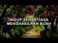 HIDUP SENANTIASA MENGHASILKAN BUAH - Kornelius Nugroho, Renungan Harian Suara Injil Kebenaran 251215