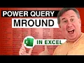 Excel Power Query How to MROUND to Nearest Multiple of Any Number - Episode 2393