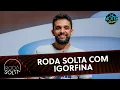Roda Solta com o humorista Igorfina | The Noite (25/11/25)