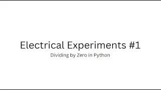 What Will Happen If You Divide by Zero in Python Electrical Experiments
