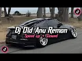 DJ OLD ANU REMON X MELODY ENAKEUN | BY Wahid Remix | SLOW BASS ! SOUND VIRAL FYP TIK TOK 2025 !