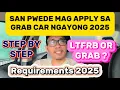 Paano mag apply sa grab car ngayong 2025 || anu ang unang step sa pag apply? LTFRB or GRAB office