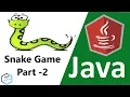 2 Develop Snake Game In Java Part-02 step by step
