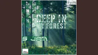 deep in my forest original mix 