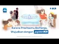 Karena Prioritasmu Berharga, Wujudkan dengan Paylater BCA
