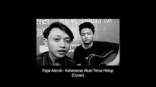 Download Kebenaran Akan Terus Hidup - Fajar Merah (Cover) MP3