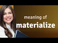 Materialize MATERIALIZE definition