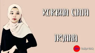 Download Tryana - Korban Cinta - (Lirik Lagu) MP3