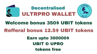 ULTRAPRO WALLET signup bonus 350 7000 UBIT tokens
