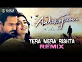 Lagu Emraan Hashmi - Tera Mera Rishta (Remix) Mustafa Zahid | Awarapan | Progressive Bollywood 2023