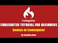 Routes in CodeIgniter CodeIgniter Tutorial for Beginners Step by Step