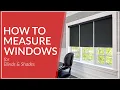 How To Measure for Window Blinds Shades