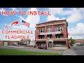 How To Install A Commercial Flagpole FlagandBanner com