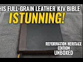 This Full-Grain Leather KJV Bible Is STUNNING Reformation Heritage Edition Unboxed