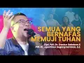 Download Lagu Semua Yang Bernafas Memuji Tuhan (Live) - Rehobot Music