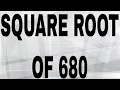 SQUARE ROOT OF 680