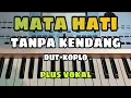 Download Lagu MATA HATI || TANPA KENDANG DUT KOPLO || PLUS VOKAL