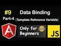 Template Reference Variable Binding Angular Data Binding in Angular Angular Tutorial Part 4