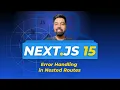Nextjs 15 Tutorial Hindi 26 Error Handling in Nested Routes