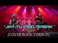 Lagu JIKA ITU MEMANG TERBAIK - UNGU | COVER ROCK METAL VERSION