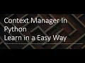 Learn Context Manager in Python in a easy way tutorial