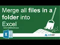Merge Excel CSV files in a folder into a single Excel file